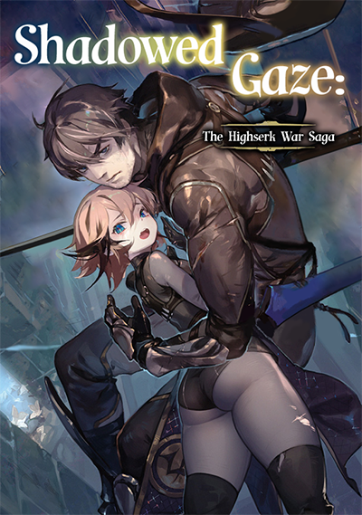 Shadowed_Gaze-The_Highserk_War_Saga